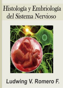 Histologia y Embrologia del Sistema Nervioso